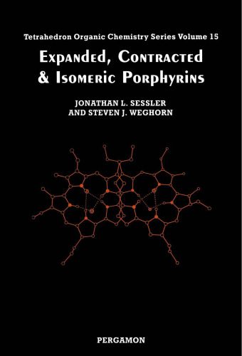خرید و دانلود نسخه کامل کتاب Expanded, Contracted & Isomeric Porphyrins (Tetrahedron Organic Chemistry)_68d32e0f75b75.jpeg خرید و دانلود نسخه کامل کتاب Expanded, Contracted & Isomeric Porphyrins (Tetrahedron Organic Chemistry)