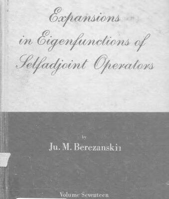 خرید و دانلود نسخه کامل کتاب Expansions in Eigenfunctions of Selfadjoint Operators (Translations of Mathematical Monographs Vol 17)