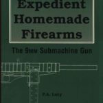 خرید و دانلود نسخه کامل کتاب Expedient Homemade Firearms: The 9mm Submachine Gun