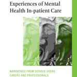 خرید و دانلود نسخه کامل کتاب Experiences of Mental Health In-patient Care: Narratives From Service Users, Carers and Professionals