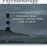 خرید و دانلود نسخه کامل کتاب Experiencing Counseling and Pychotherapy: Insights from Trainees, their Clients, and their Supervisors