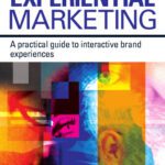 خرید و دانلود نسخه کامل کتاب Experiential Marketing: A Practical Guide to Interactive Brand Experiences