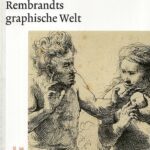 خرید و دانلود نسخه کامل کتاب Experiment, Wettstreit, Virtuosität. Rembrandts graphische Welt