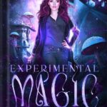 خرید و دانلود نسخه کامل کتاب Experimental Magic: Myrtlewood Mysteries Book 2 by Iris Beaglehole