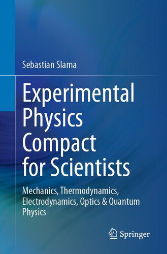 خرید و دانلود نسخه کامل کتاب Experimental Physics Compact for Scientists: Mechanics, Thermodynamics, Electrodynamics, Optics & Quantum Physics_68bcae884f1d9.jpeg خرید و دانلود نسخه کامل کتاب Experimental Physics Compact for Scientists: Mechanics, Thermodynamics, Electrodynamics, Optics & Quantum Physics