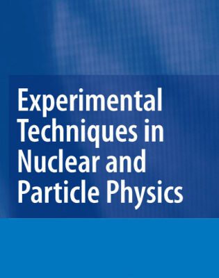 خرید و دانلود نسخه کامل کتاب Experimental Techniques in Nuclear and Particle Physics