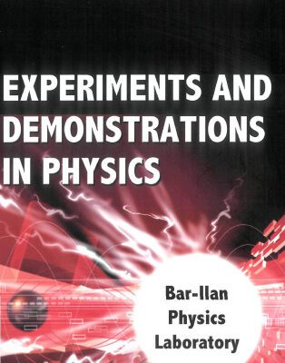 خرید و دانلود نسخه کامل کتاب Experiments And Demonstrations in Physics: Bar-ilan Physics Laboratory