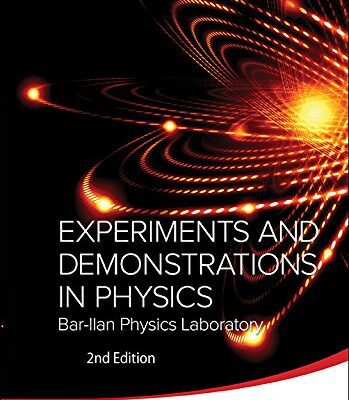 خرید و دانلود نسخه کامل کتاب Experiments and Demonstrations in Physics: Bar-Ilan Physics Laboratory (2nd Edition)