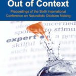 خرید و دانلود نسخه کامل کتاب Expertise Out of Context: Proceedings of the Sixth International Conference on Naturalistic Decision Making (Expertise: Research and Applications)