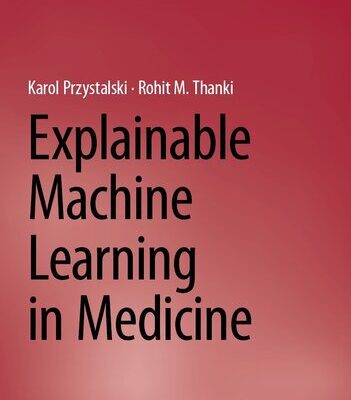 خرید و دانلود نسخه کامل کتاب Explainable Machine Learning in Medicine