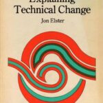 خرید و دانلود نسخه کامل کتاب Explaining Technical Change: A Case Study in the Philosophy of Science (Studies in Rationality and Social Change)