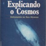 خرید و دانلود نسخه کامل کتاب Explicando o Cosmos – Astronomia ao Seu Alcance