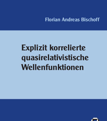 خرید و دانلود نسخه کامل کتاب Explizit korrelierte quasirelativistische Wellenfunktionen