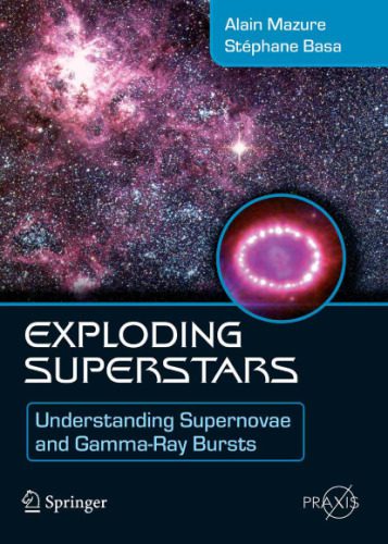 خرید و دانلود نسخه کامل کتاب Exploding Superstars: Understanding Supernovae and Gamma-Ray Bursts (Springer Praxis Books Popular Astronomy)_68bca243bbb7b.jpeg خرید و دانلود نسخه کامل کتاب Exploding Superstars: Understanding Supernovae and Gamma-Ray Bursts (Springer Praxis Books Popular Astronomy)