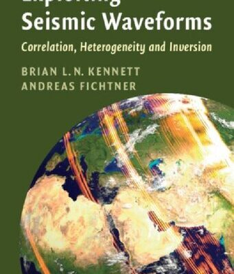 خرید و دانلود نسخه کامل کتاب Exploiting Seismic Waveforms: Correlation, Heterogeneity and Inversion