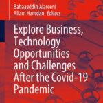 خرید و دانلود نسخه کامل کتاب Explore Business, Technology Opportunities and Challenges ‎After the Covid-19 Pandemic