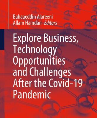 خرید و دانلود نسخه کامل کتاب Explore Business, Technology Opportunities and Challenges ‎After the Covid-19 Pandemic