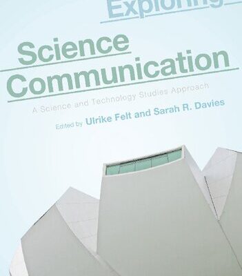 خرید و دانلود نسخه کامل کتاب Exploring Science Communication: A Science and Technology Studies Approach