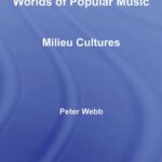 خرید و دانلود نسخه کامل کتاب Exploring the Networked Worlds of Popular Music: Milieu Cultures (Routledge Advances in Sociology)