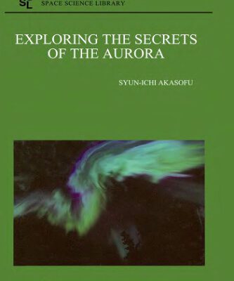 خرید و دانلود نسخه کامل کتاب Exploring the Secrets of the Aurora