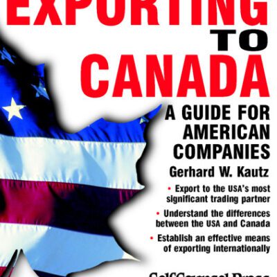 خرید و دانلود نسخه کامل کتاب Exporting to Canada: A Guide for American Companies (Self-Counsel Business Series)