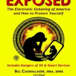 خرید و دانلود نسخه کامل کتاب Exposed: The Electronic Sickening of America and How to Protect Yourself