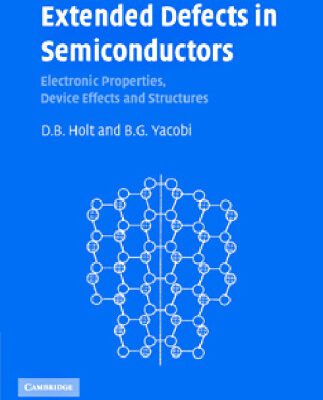 خرید و دانلود نسخه کامل کتاب Extended Defects in Semiconductors: Electronic Properties, Device Effects and Structures