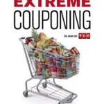 خرید و دانلود نسخه کامل کتاب Extreme Couponing: Learn How to Be a Savvy Shopper and Save Money… One Coupon At a Time – + pdf
