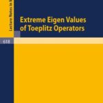 خرید و دانلود نسخه کامل کتاب Extreme Eigenvalues of Toeplitz Operators