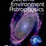 خرید و دانلود نسخه کامل کتاب Extreme Environment Astrophysics