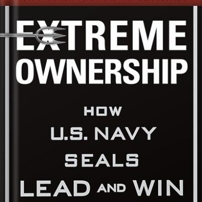 خرید و دانلود نسخه کامل کتاب Extreme Ownership How U.S. Navy SEALs Lead and Win by Jocko Willink, Leif Babin