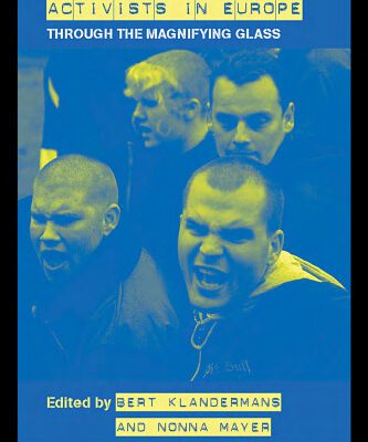 خرید و دانلود نسخه کامل کتاب Extreme Right Activists in Europe: Through the Magnifying Glass (Routledge Studies in Extremism and Democracy)