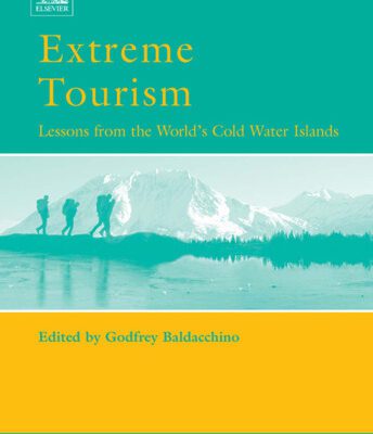 خرید و دانلود نسخه کامل کتاب Extreme Tourism: Lessons from the World’s Cold Water Islands (Advances in Tourism Research)