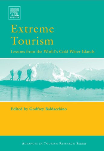 خرید و دانلود نسخه کامل کتاب Extreme Tourism: Lessons from the World’s Cold Water Islands (Advances in Tourism Research)_68c6ccdc59541.jpeg خرید و دانلود نسخه کامل کتاب Extreme Tourism: Lessons from the World’s Cold Water Islands (Advances in Tourism Research)