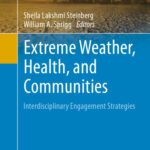 خرید و دانلود نسخه کامل کتاب Extreme Weather, Health, and Communities: Interdisciplinary Engagement Strategies