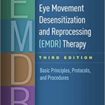 خرید و دانلود نسخه کامل کتاب Eye Movement Desensitization and Reprocessing (EMDR) Therapy, Third Edition: Basic Principles, Protocols, and Procedures (3rd Edition) – Original PDF