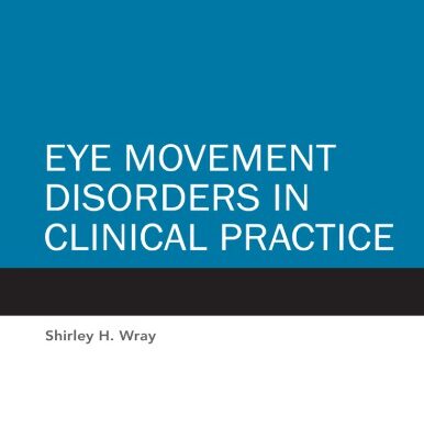 خرید و دانلود نسخه کامل کتاب Eye Movement Disorders in Clinical Practice