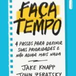 خرید و دانلود نسخه کامل کتاب Faça tempo: 4 passos para definir suas prioridades e não adiar mais nada