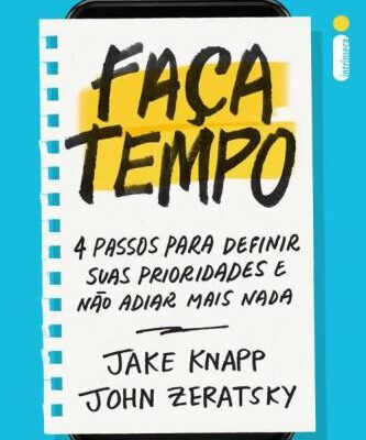 خرید و دانلود نسخه کامل کتاب Faça tempo: 4 passos para definir suas prioridades e não adiar mais nada