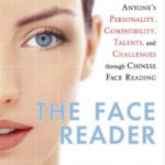 خرید و دانلود نسخه کامل کتاب Face Reader – Discover Anyone’s Personality, Compatibility, Talents, and Challenges Through Chinese Face Reading