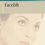 خرید و دانلود نسخه کامل کتاب Facelift: Thomas Procedures in Facial Plastic Surgery  – Original PDF