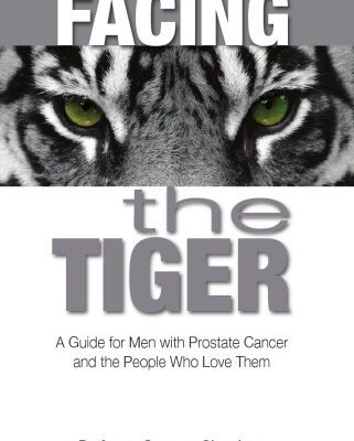 خرید و دانلود نسخه کامل کتاب Facing the tiger : a guide for men with prostate cancer and the people who love them
