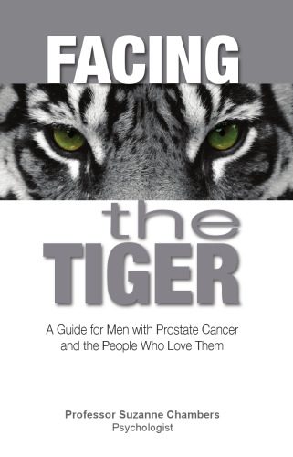خرید و دانلود نسخه کامل کتاب Facing the tiger : a guide for men with prostate cancer and the people who love them_68bb487440ec3.jpeg خرید و دانلود نسخه کامل کتاب Facing the tiger : a guide for men with prostate cancer and the people who love them