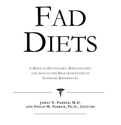 خرید و دانلود نسخه کامل کتاب Fad Diets: A Medical Dictionary, Bibliography, and Annotated Research Guide to Internet References