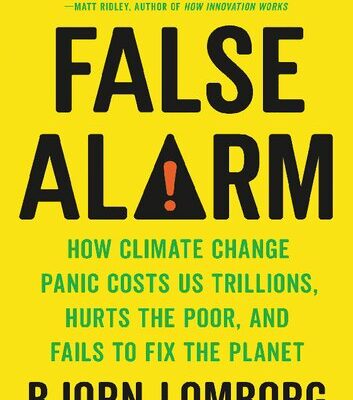 خرید و دانلود نسخه کامل کتاب False Alarm: How Climate Change Panic Costs Us Trillions, Hurts the Poor, and Fails to Fix the Planet