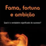 خرید و دانلود نسخه کامل کتاب Fama, Fortuna e Ambição
