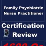 خرید و دانلود نسخه کامل کتاب Family Nurse Practitioner Certification Review (Certification for Nurse Practitioners Book 5)