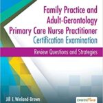 خرید و دانلود نسخه کامل کتاب Family Practice and Adult-Gerontology Primary Care Nurse Practitioner Certification Examination: Review Questions and Strategies 5th Edition