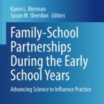خرید و دانلود نسخه کامل کتاب Family-School Partnerships During the Early School Years: Advancing Science to Influence Practice