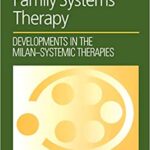 خرید و دانلود نسخه کامل کتاب Family Systems Therapy: Developments in the Milan-Systemic Therapies – Scanned Pdf with Ocr